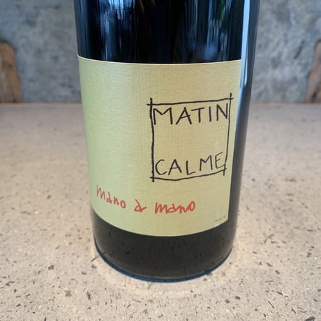 MANO A MANO 2021／ MATIN CALME（マタン・カルム ）