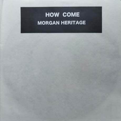 【7】 Morgan Heritage / How Come