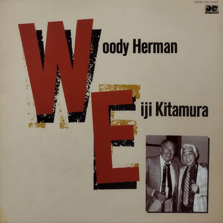 【LP】 Woody Herman Eiji Kitamura / We (EWJ-90026)