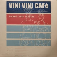 【12】 Instant Cafe Records / Vini Vini Cafe