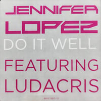 【12】  Jennifer Lopez Feat Ludacris  / Do It Well