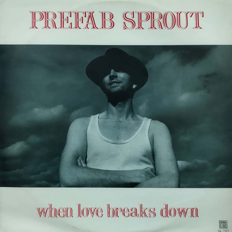 12】Prefab Sprout / When Love Breaks Down | Mer