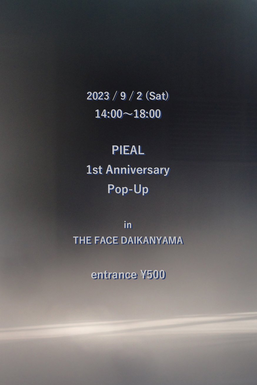 9/2】 PIEAL 1st Anniversary pop-up【お待ちしております】 |