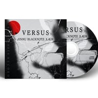 【VERSUS】/ JINMU BLACKNOTE & KIR