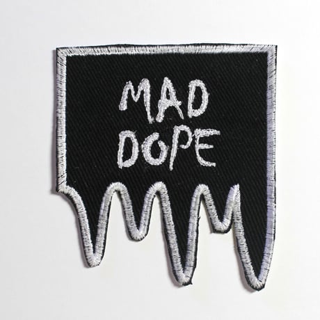 MAD DOPE