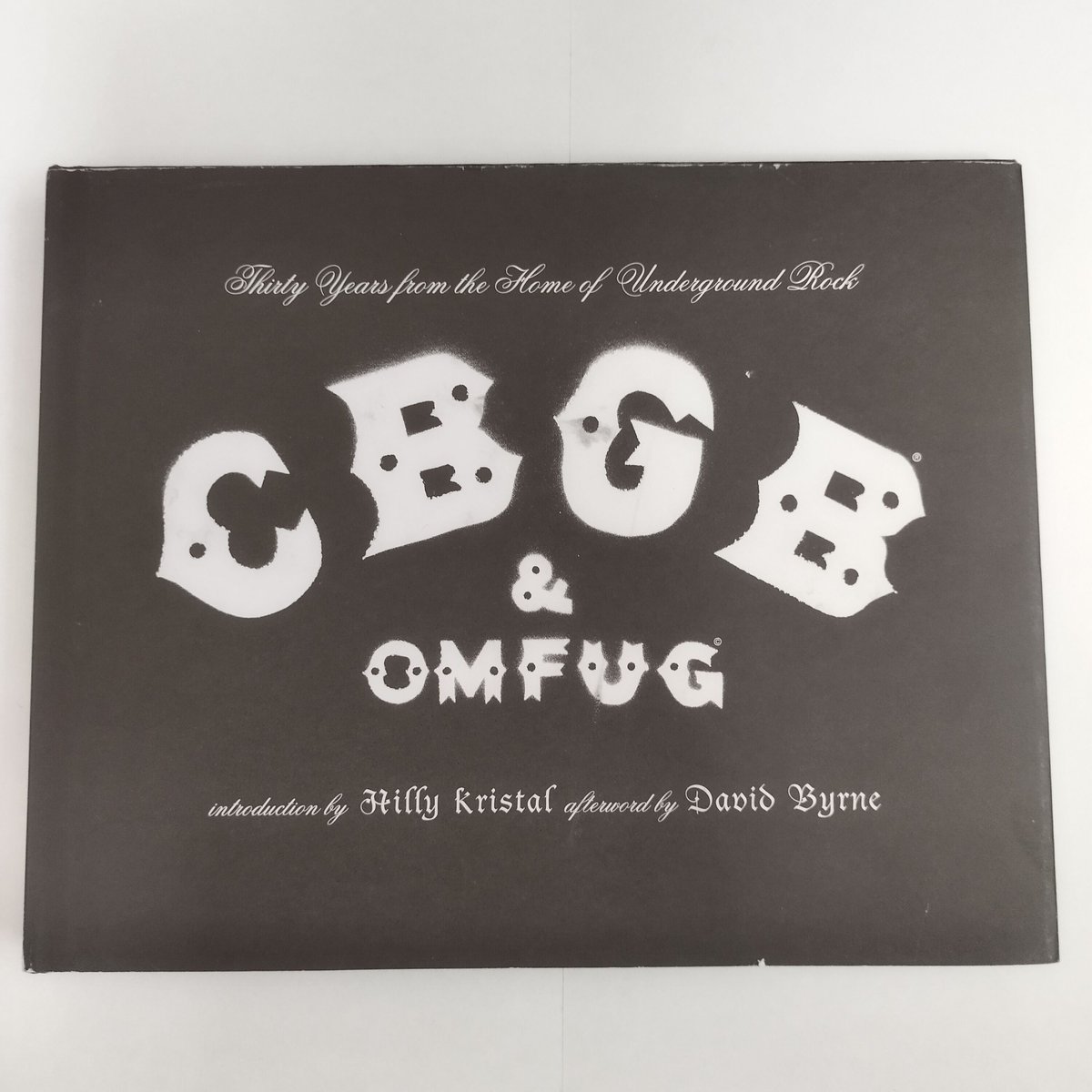 CBGB & OMFUG: Thirty Years from the Home of Un