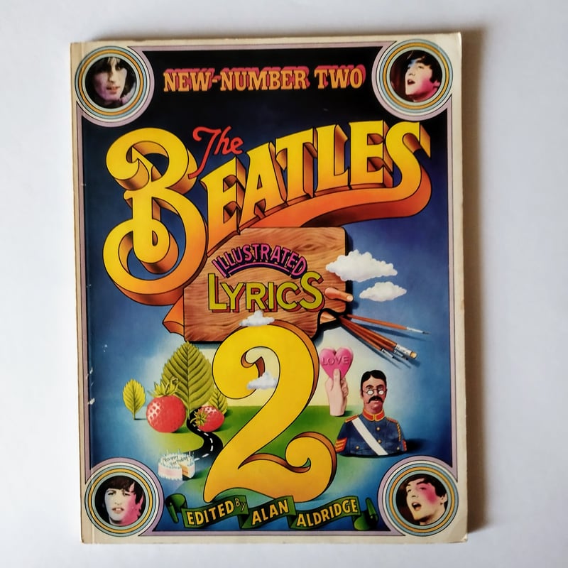 THE BEATLES ILLUSTRATED LYRICS 2】 アーティストから見たこ