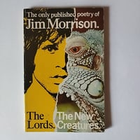 『the Lords .The New Creatures』Jim Morrison　詩人ジムモリソンとしての魂の鼓動