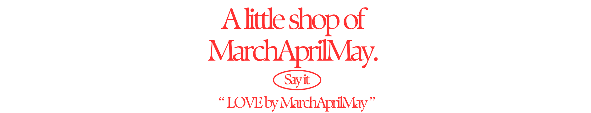LOVE by MarchAprilMay
