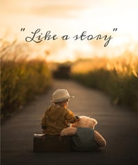 "Like a story"