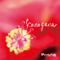 Parsha cluB『Kanagana』