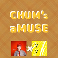 CHUM's aMUSEフルコース 開催決定！！！！【一般】