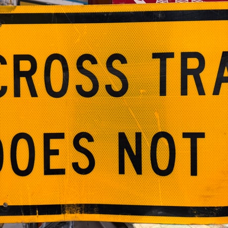 Vintage CROSS TRAFFIC DOES NOT STOP ロードサイン 21-213-11