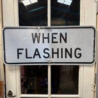 Vintage WHEN FLASHING ロードサイン 21-213-6