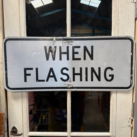Vintage WHEN FLASHING ロードサイン 21-213-6