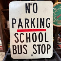 Vintage NO PARKING / SCHOOL BUS STOP 道路標識 20-202-50
