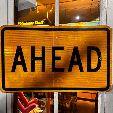Vintage AHEAD Road sign 道路標識 20-155-55