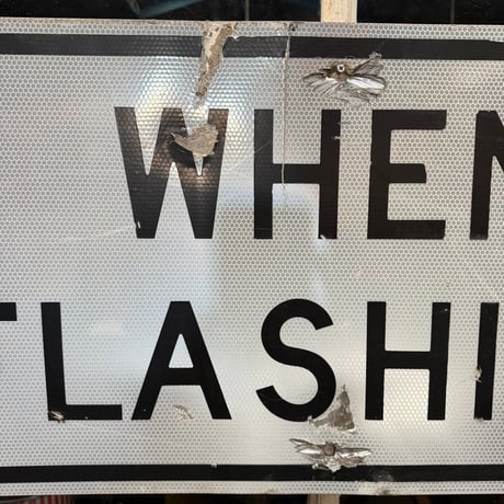 Vintage WHEN FLASHING ロードサイン 21-213-6