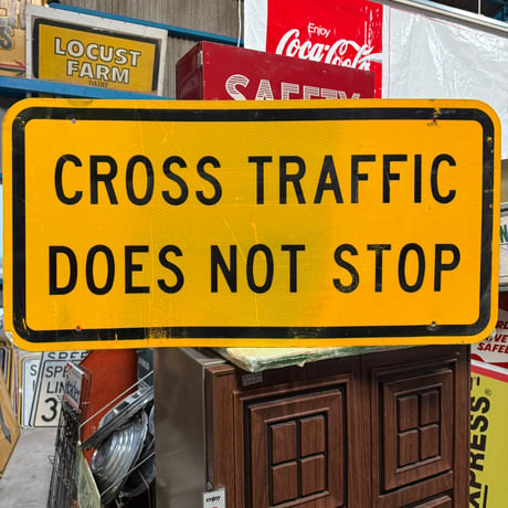 Vintage CROSS TRAFFIC DOES NOT STOP ロードサイン 21-213-11