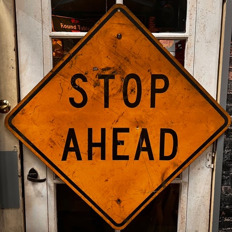 Vintage STOP AHEAD 道路標識　19-108-87