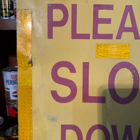Vintage PLEASE SLOW DOWN 看板 20-155-40