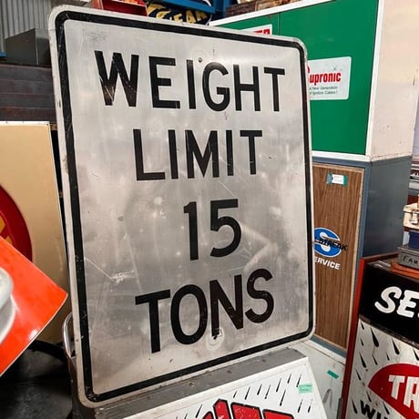 WEICHT　LIMIT　15　TONS　ヴィンテージ　ロードサイン　道路標識　(14)62-13