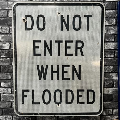 ヴィンテージ　ロードサイン　DO NOT ENTER WHEN FLOODED 16-501-7