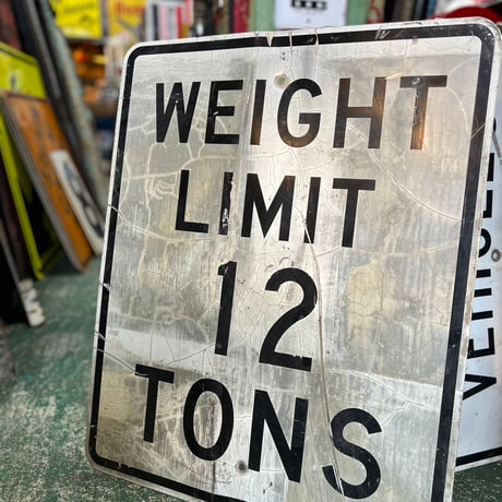 ヴィンテージ　WEIGHT LIMIT 12 TONS ロードサイン　16-504-10