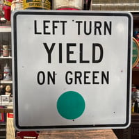 Vintage LEFT TURN YIELD ON GREEN ロードサイン大 21-278-3