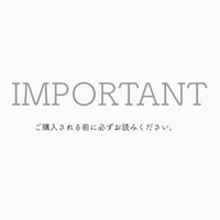 IMPORTANT ご購入される前に必ずお読み下さい。