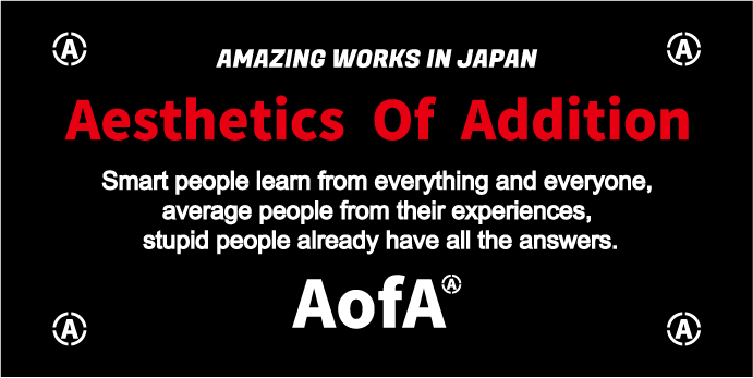 AOFA®︎ /  Aesthetics of addition（足し算の美学）