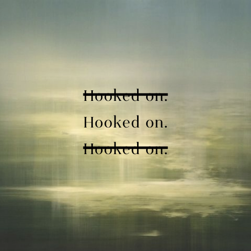 Hooked on.