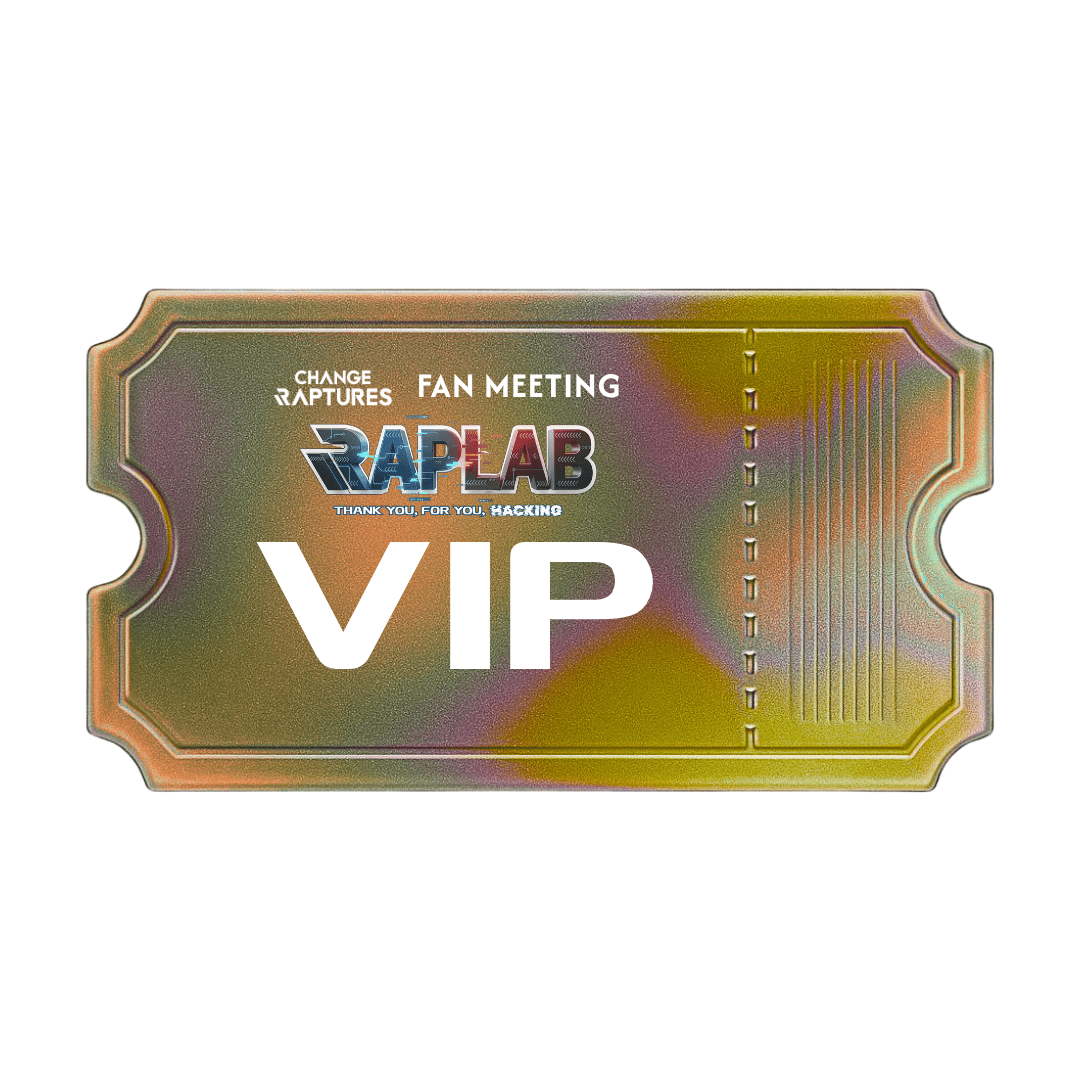 VIP席チケット（特典付き）】FAN MEETING | CHANGE RAPTURES O