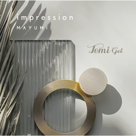 【単品】impression / TOMINAIL × MAYUMI