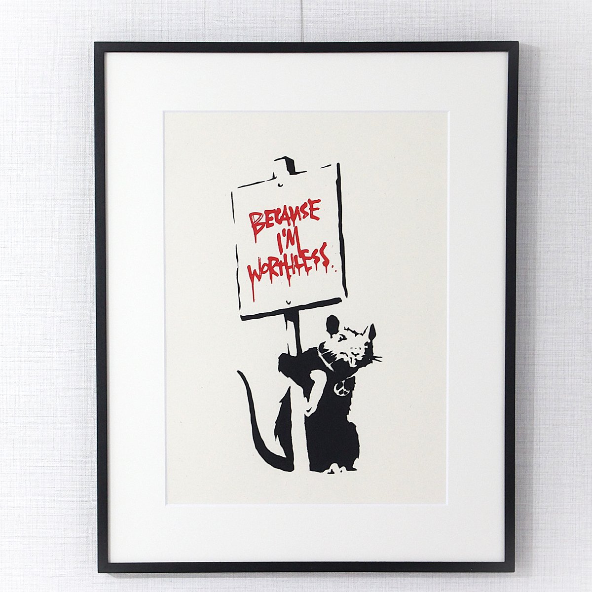 Banksy 「BECAUSE I AM WORTHLESS（WCP版)」 | 現代アートギャ