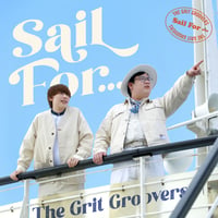 The Grit Groovers「Sail For …」