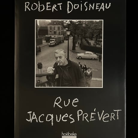 （Soleil松陰神社前）ROBERT DOIISNEAU　  RUE JACQUES PREVERT