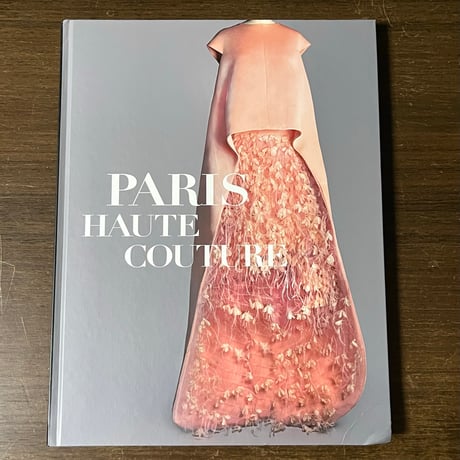 PARIS オートクチュール展　世界に一つだけの服