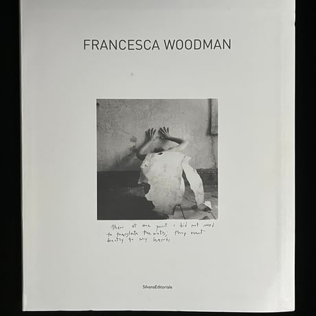 Francesca Woodman 写真作品集 PHOTOGRAPHS 1975-1980 / Francesca Woodman フランチェスカ