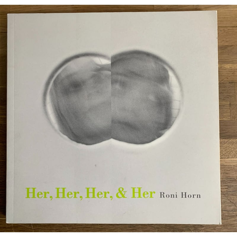 Her, Her, Her, & Her / Roni Horn | 三日月書店 Mika