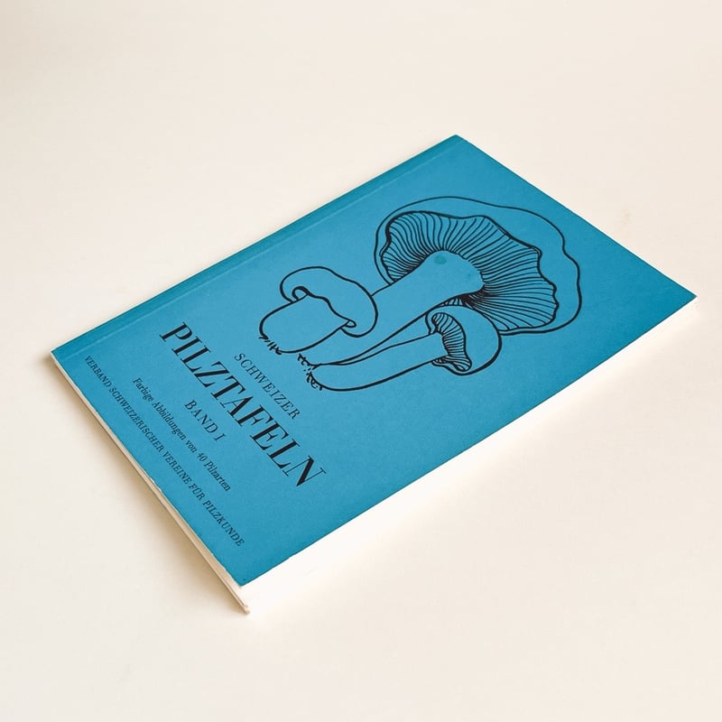 スイス きのこ図鑑 SCHWEIZER PILZTAFELN BAND I | こぐま舎