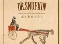 DR.SNUFKIN「遥カ未来ノ君ヘ」