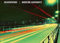Headsparks / Modern Gooddays split CD