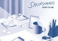SHIPYARDS：NIGHT OF FIRE