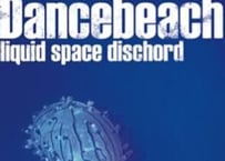 Dancebeach / 3rd album "liquid space dischord"