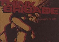 THINK BRIGADE：Laugh it off