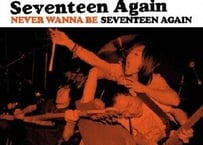 SEVENTEEN AGAiN：NEVER WANNA BE SEVENTEEN AGAIN