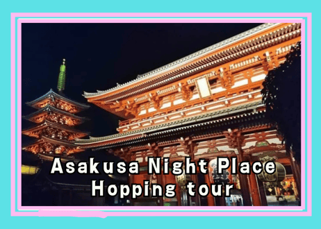 Private Asakusa Night Spots Hopping Tour