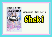 Asakusa Kid Girls Cheki