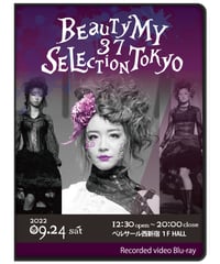 ［Blu-ray］第37回 BEAUTY MY SELECTION TOKYO